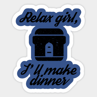 Relax Girl, I'll Make Dinner Cooking Sticker